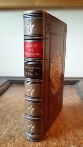 1889 A STUDY OF RELIGION - JAMES MARTINEAU - FINE LEATHER BINDING. VOL I. - Picture 1 of 15
