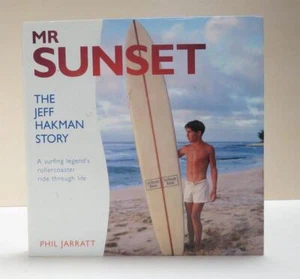 Mr. Sunset: The Jeff Hakman Story HC/DJ 1997 by Phil Jarratt - Picture 1 of 13