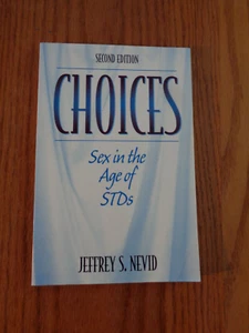 Choices : Sex in the Age of STDs by Fern Gotfried and Jeffrey S. Nevid SC 1997 - Picture 1 of 1