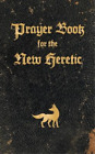 Colin Pope Prayer Book for the New Heretic (Paperback)