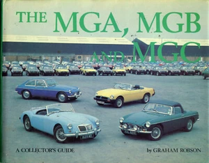 MG MGA, MGB and MGC, A Collector's Guide - Graham Robson - 1977 hardback - Picture 1 of 1