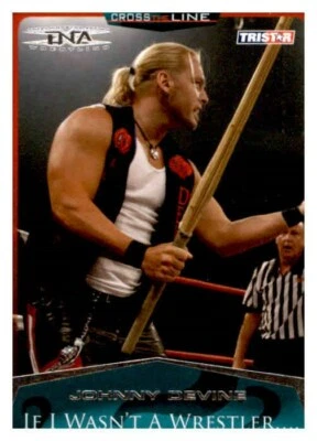 Johnny Devine 2008 Tristar TNA Cross The Line If I Wasn't A Wrestler Card #37 - Image 1 of 2