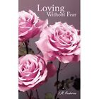 Loving Without Fear by L M Henderson (Paperback, 2011) - Paperback NEW L M Hende