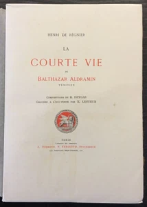 H. de Régnier - LA COURTE VIE DE Balthazar ALDRAMIN - illust. de Deygas - 1909 - Picture 1 of 6