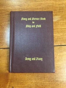 Song and Service Book for Ship and Field  Army Navy  Vintage 1942 HB WW2. H-4 - Picture 1 of 5