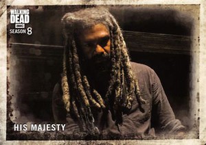 Walking Dead Season 8 Part 1 BASE Trading Card #77 / HIS MAJESTY