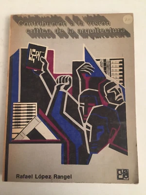 Contribución a la visión crítica de la arquitectura Rafael López Rangel - Image 1 of 4
