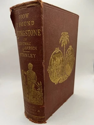 HOW I FOUND LIVINGSTONE Travels Adventures Discoveries CENTRAL AFRICA 1872 1st - Image 1 of 4