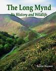 The Long Mynd: Its History and Wildlife by Barrie Raynor (Hardcover, 2013)