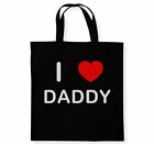 I Love Daddy - Cotton Tote Bag | Choice of Colour