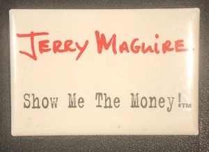 Jerry Mcguire Original VINTAGE Movie Button Pinback Show Me The Money! - Picture 1 of 2
