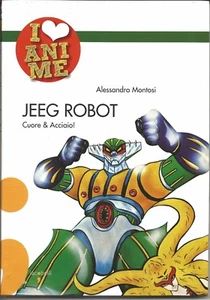 JEEG ROBOT - Alessandro Montosi - LIBRO NUOVO - Picture 1 of 2
