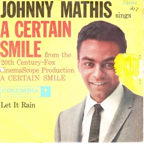 Johnny Mathis:    A Certain Smile / Let It Rain .. W/PIC .. 45 RPM 6815 - Picture 1 of 4