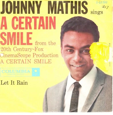 Johnny Mathis:    A Certain Smile / Let It Rain .. W/PIC .. 45 RPM 6815 - Image 1 of 4