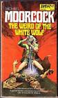 Michael Moorcock WEIRD OF THE WHITE WOLF Daw paperback UW1390 1977 1st printing
