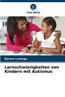 Lernschwierigkeiten von Kindern mit Autismus by Barma Lemoga Paperback Book