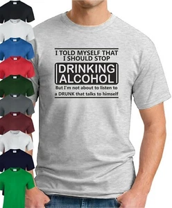 CAMISETA ME DIJE A MÍ MISMO QUE DEJARA DE BEBER ALCOHOL > Divertido Eslogan Novedad Geek Para Hombre - Imagen 1 de 22