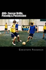 Christoph Friedrich 400+ Soccer Drills (Paperback)