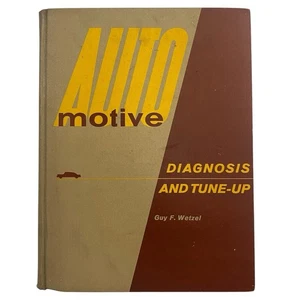 Automotive Diagnosis and Tune Up by Guy F Wetzel Hardcover 4th Edition 1965 - Picture 1 of 7
