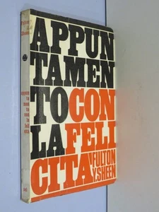 APPUNTAMENTO CON LA FELICITA’ Fulton Y Sheen SEI 1969 psicologia libro di - Picture 1 of 1