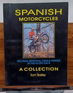 Spanish Motorcycles Bultaco, Montesa, Ossa & Yankee in the Glory Days Collection - Picture 1 of 7