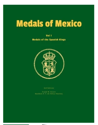 Medals of Mexico Vol 1 Medals of the Spanish Kings 3rd Edition - Image 1 of 2