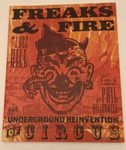 Freaks and Fire: The Underground Reinvention of Circus by Hill & Hollenbeck - Picture 1 of 12