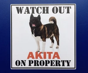 WATCH OUT JAPANESE AKITA ON PROPERTY DOOR WINDOW STICKER DECAL HOUSE GATE DOG - Picture 1 of 2