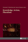 Janusz Salamon Knowledge, Action, Pluralism (Hardback) (UK IMPORT)