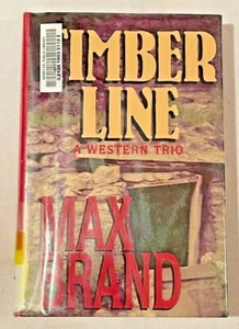 ๐ Timber Line A Western Trio Max Brand 1st Edition 1999 HC/DJ Ships Next Day๐ - Picture 1 of 6