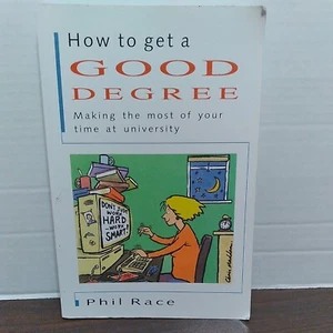 How to Get a Good Degree : Making the Most of Your Time at Univer - Picture 1 of 6