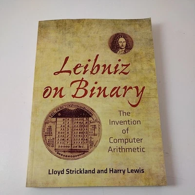 Leibniz on Binary Strickland & Lewis Computer Arithmetic MIT Press Paperback - Image 1 of 4