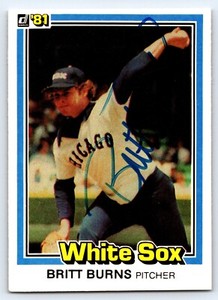 1981 Donruss Britt Burns #279 Autograph / Signed in person Chicago White Sox