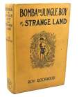 Roy Rockwood BOMBA THE JUNGLE BOY IN A STRANGE LAND  1st Edition 1st Printing