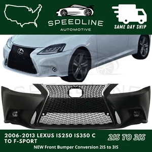 For 2006-2013 Lexus IS250 IS350 C to F-Sport Front Bumper Conversion 2IS to 3IS - Picture 1 of 2
