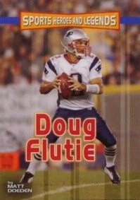 SPORTS HEROES AND LEGENDS: DOUG FLUTIE By Matt Doeden - Image 1 of 1