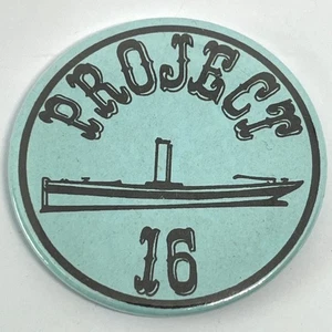 Project 16 Pin Badge Possible Ship Maritime Transport Museum Steamboat Boat ??? - Picture 1 of 2