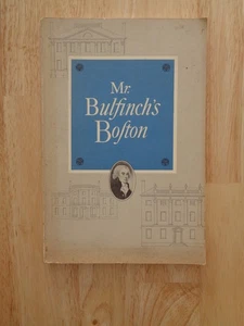 Mr. Bulfinch's Boston by Raymond F. Stanley 1963 SC - Picture 1 of 1