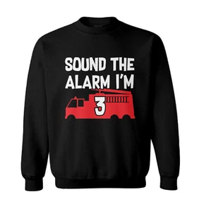 Sound The Alarm I'm 3 - Birthday Firefighter Truck Toddler Crewneck Sweater - Picture 1 of 7