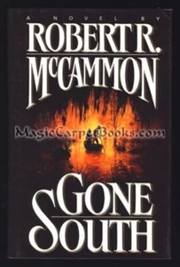Robert McCammon GONE SOUTH Louisiana Bayou HORROR Crime PTSD First Edition   - Picture 1 of 1