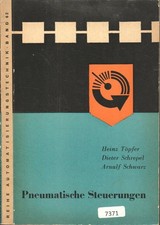 Pneumatische Steuerungen / Heinz Töpfer. Unter Mitarb. v. Dieter Schrepel ; Arnu