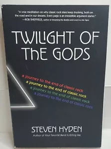 Twilight of the Gods : A Journey to the End of Classic Rock by Steven Hyden - Imagen 1 de 5