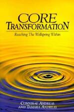 Core Transformation: Reaching the Wellspring Within - Paperback - GOOD