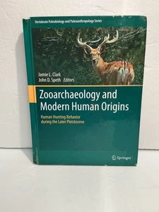 Zooarchaeology and Modern Human Origins by Jamie Clark & John Speth (HC) - Imagen 1 de 7