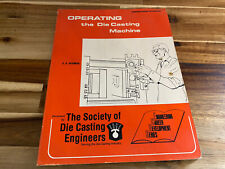 ✅Operating The Die Casting Machine ✅E.A. Herman ✅1974 Book ✅Society Die Casting