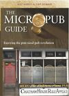 The Micropub Guide: Enjoying The Pint-Sized Pub Revolution By Petersen*-