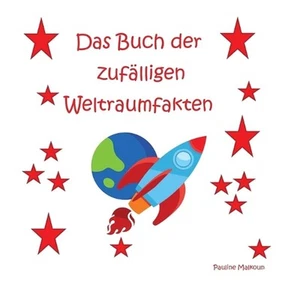 Das Buch der zuflligen Weltraumfakten by Pauline Malkoun Paperback Book - Picture 1 of 1