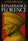 Renaissance Florence, Paperback by Brucker, Gene, Like New Used, Free P&amp;P in ...