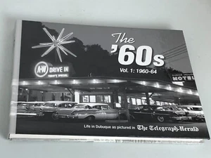 The '60s Vol. 1:1960-64 Life in Dubuque as pictured in The Telegraph Herald Rare - Foto 1 di 4