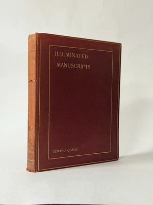 Illuminated Manuscripts, Edward Quaile. 1897 1st Edition. 26 Illustrations - Image 1 of 4